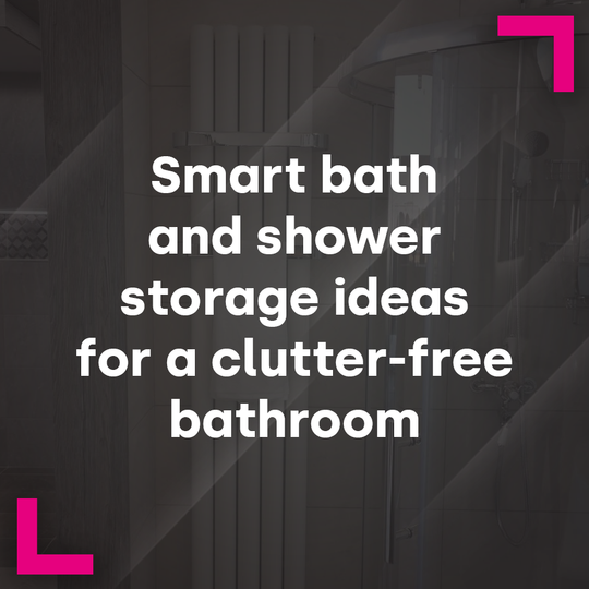 Smart bath and shower storage ideas for a clutter-free bathroom