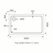 Elements 1500 x 800mm Rectangle Slim Line Shower Tray with Corner Waste - Technical drawing