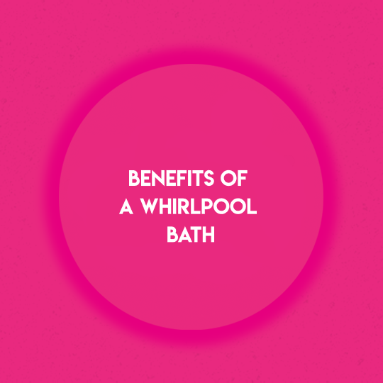 Benefits of a Whirlpool Bath