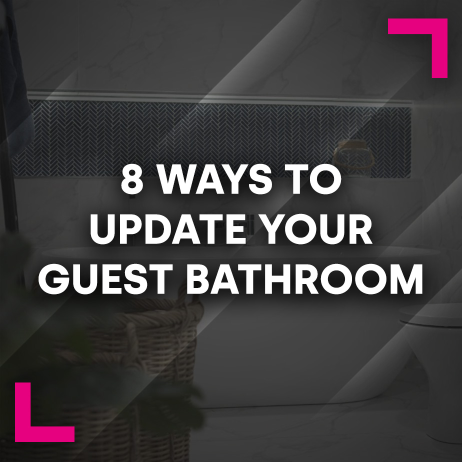 8 Ways to Update Your Guest Bathroom