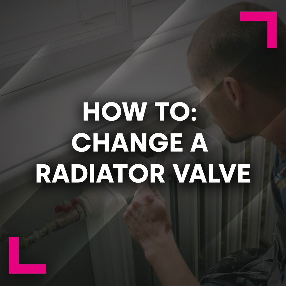 How to: Change a Radiator Valve