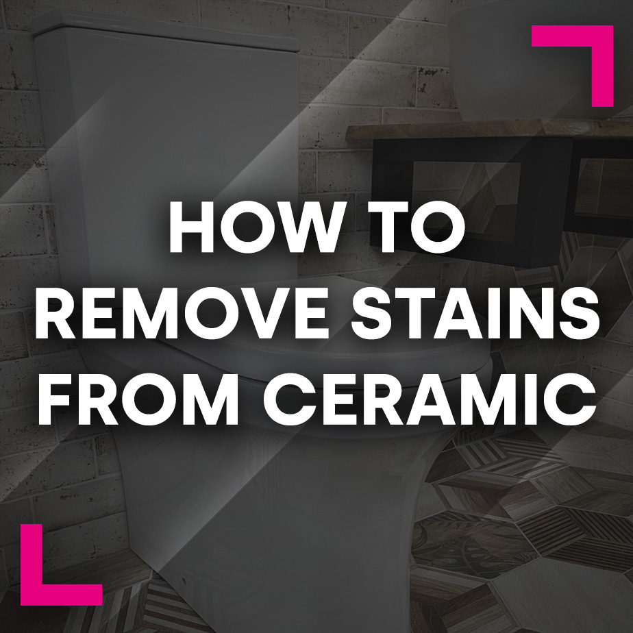 How to remove stains from ceramic
