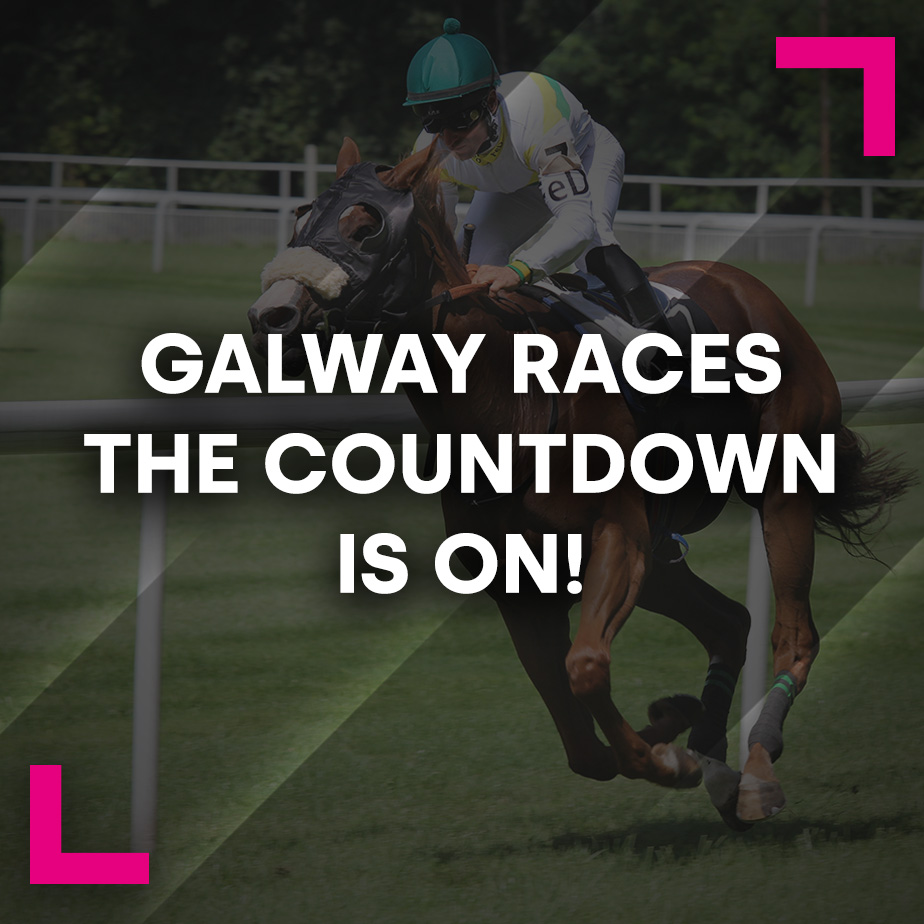 Galway Races – The Countdown Is On