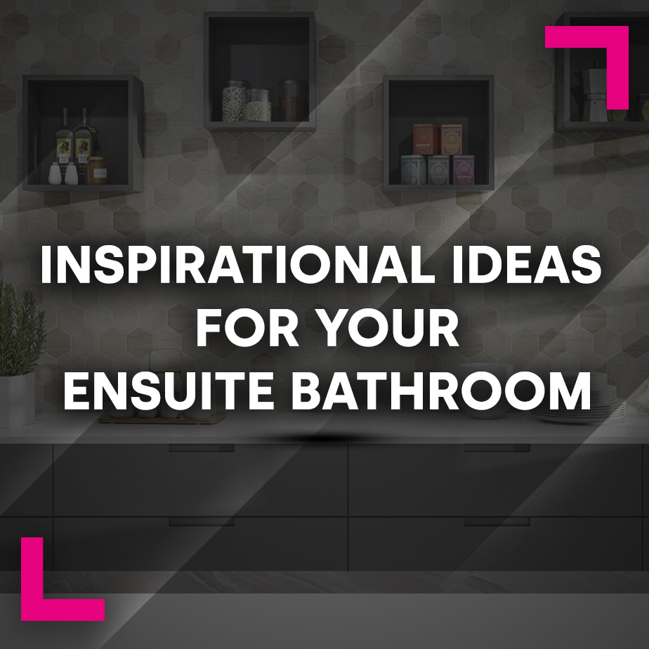 Inspirational Ideas for Your Ensuite Bathroom