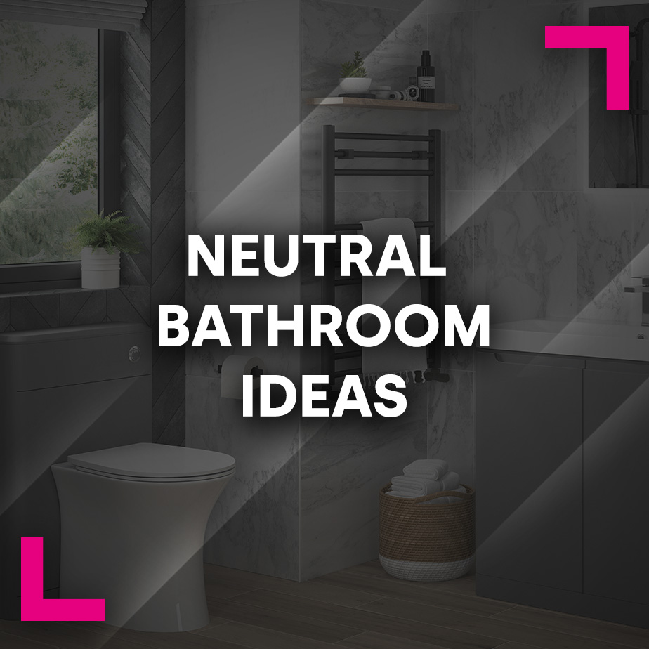 Neutral Bathroom Ideas