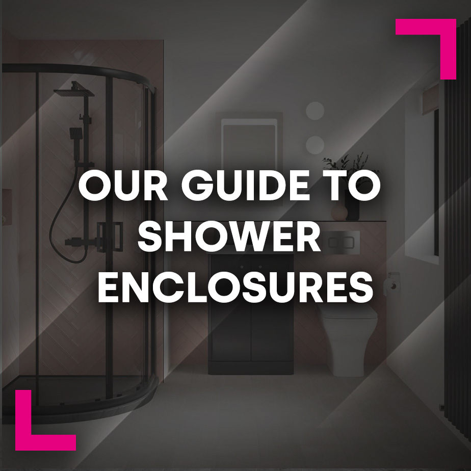 Our Guide to Shower Enclosures