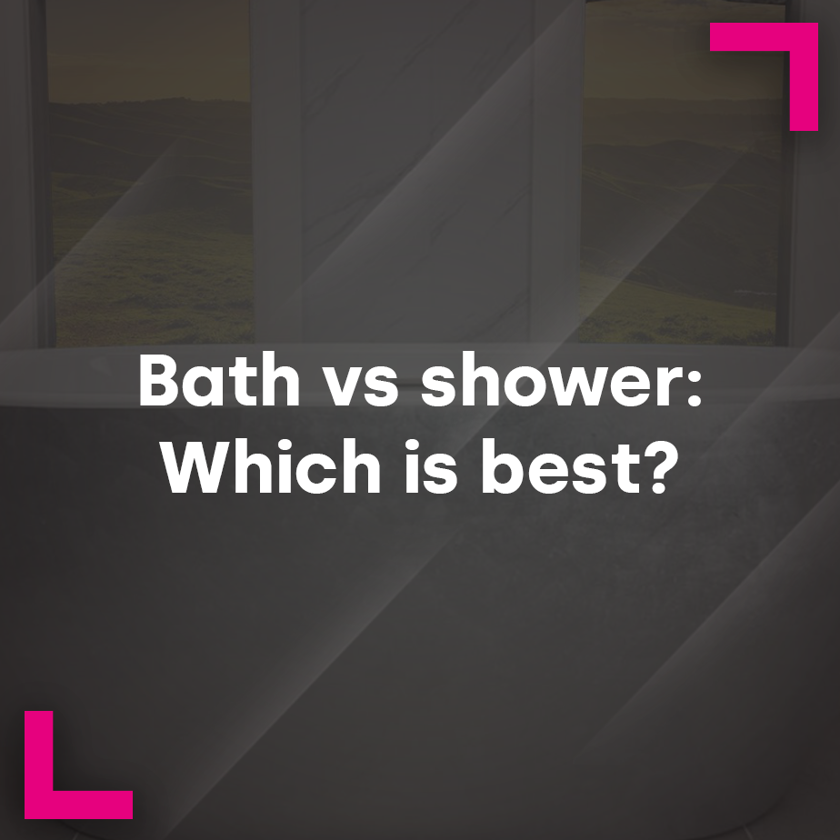 Bath vs shower: Which is best?