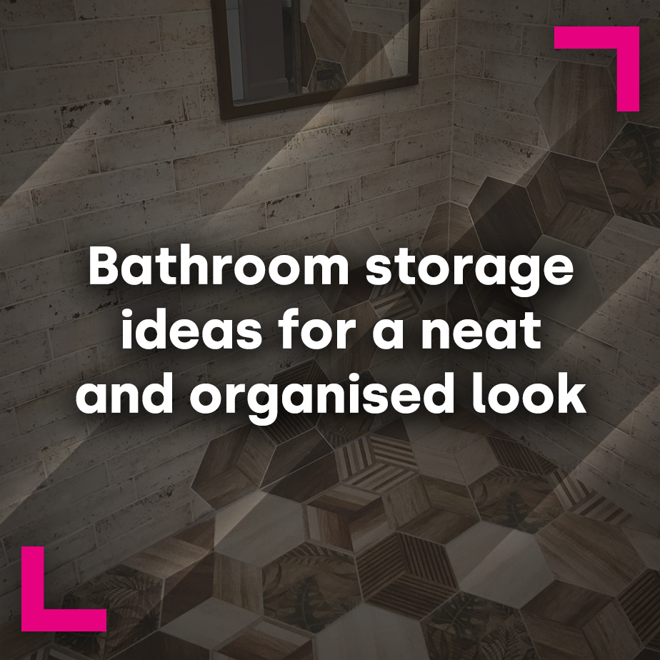 Bathroom storage ideas for a neat and organised look
