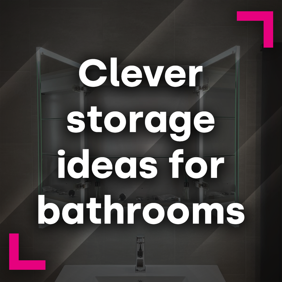 Clever storage ideas for bathrooms