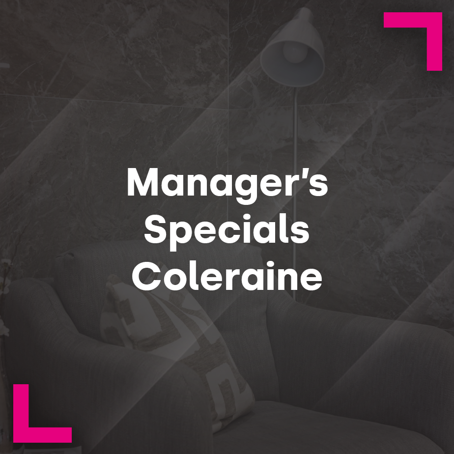 Managers’ Specials: Showroom Manager Coleraine