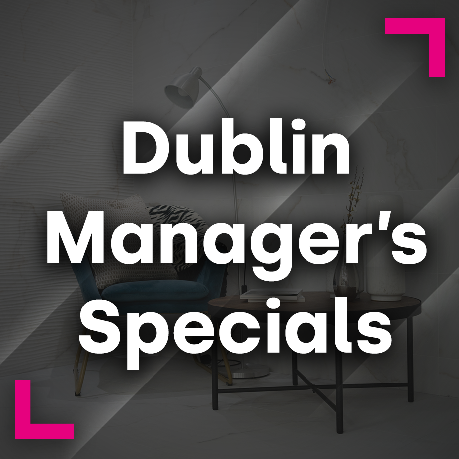 Managers’ Specials:  Showroom Manager Dublin