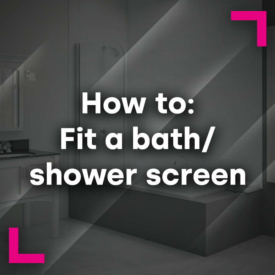 How to fit a bath shower screen