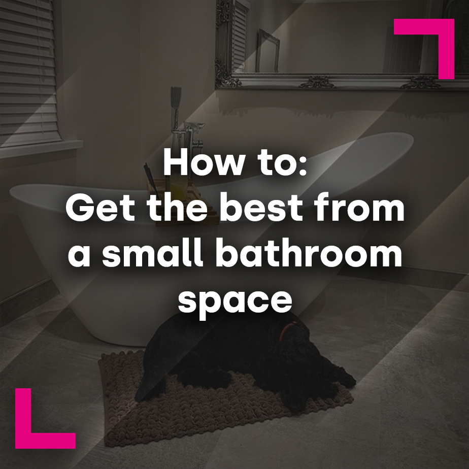 How to get the best from a small bathroom space