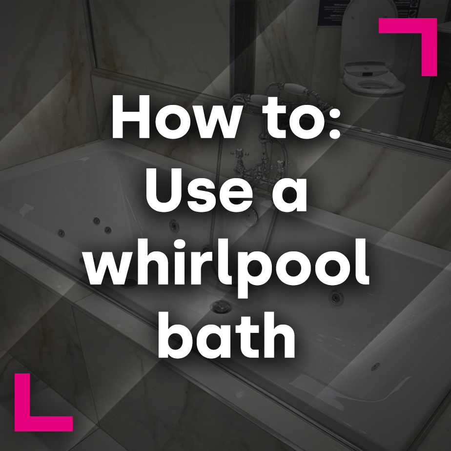 How to use a whirlpool bath